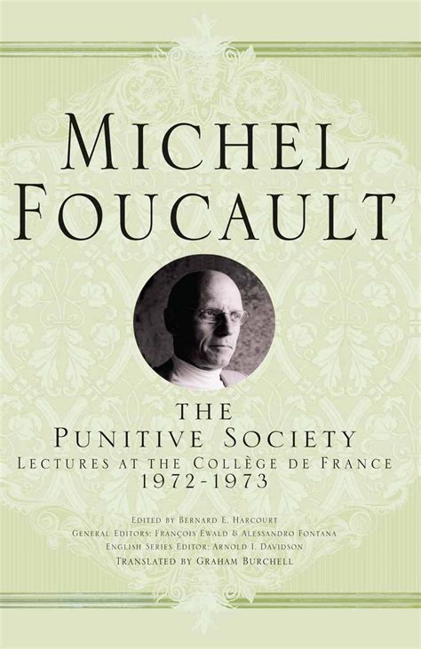 The Punitive Society: Lectures at the Collège de France, 1972-1973 ...