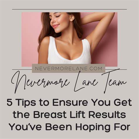 5 Tips to Ensure You Get the Breast Lift Results You’ve Been Hoping For - Nevermore Lane