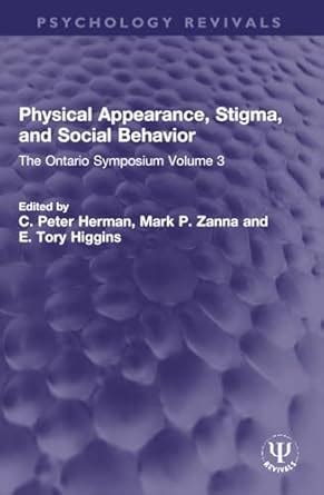 Buy Physical Appearance, Stigma and Social Behavior: The Ontario ...