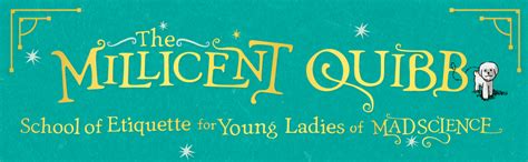 The Millicent Quibb School of Etiquette for Young Ladies of Mad Science ...
