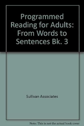 From Words to Sentences (Bk. 3) (Programmed Reading for Adults ...