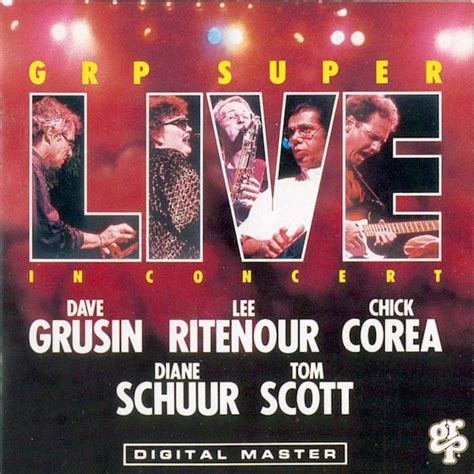 Dave Grusin / Lee Ritenour / Chick Corea / Diane Schuur / Tom Scott ...