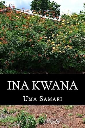 Buy Ina Kwana Book Online at Low Prices in India | Ina Kwana Reviews ...
