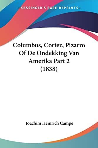 Buy Columbus, Cortez, Pizarro of De Ondekking Van Amerika Book Online ...
