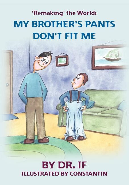If; Constantin Cosmin; Gordon Ralph My Brother's Pants Don't Fit: A ...