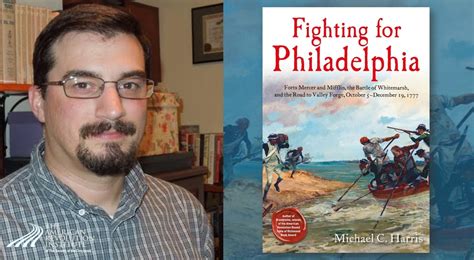 Fighting for Philadelphia: Forts Mercer and Mifflin, the Battle of Whitemarsh, and the Road to ...