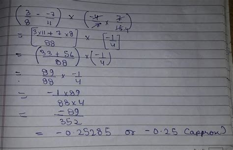 [tex]( \frac{3}{8} - \frac{ - 7}{11} ) \times ( \frac{ - 4}{7} \times ...