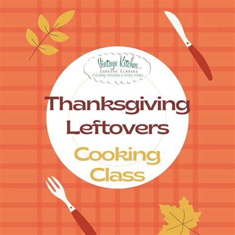 Thanksgiving Leftovers Cooking Class, Vintage Kitchen, Scranton, 15 ...