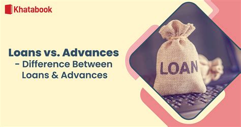Definitions and Variations of Loans and Advances