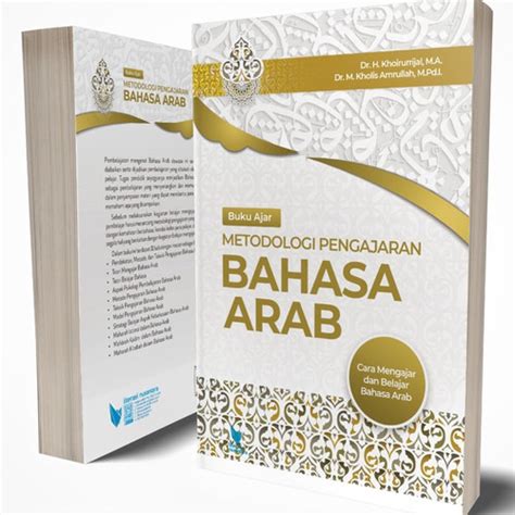Jual Buku Ajar Metodologi Pengajaran Bahasa Arab – Cara Mengajar dan ...