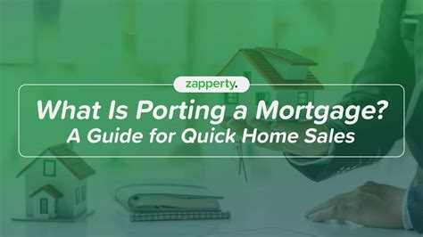 What Is Porting a Mortgage? A Guide for Quick Home Sales | Zapperty
