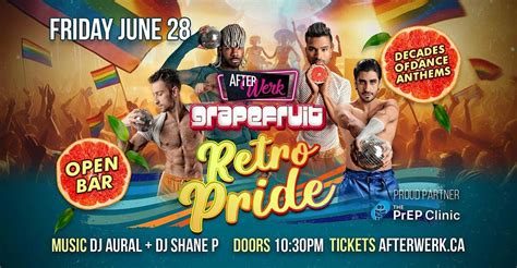 Retro Pride Open Bar Party by After Werk & Grapefruit, 310 Danforth Ave ...