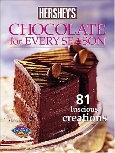 Buy Hershey's Chocolate for Every Season: 81 Luscious Creations Book ...