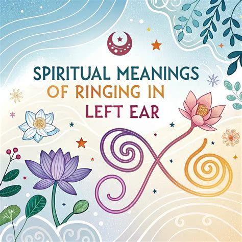 11 Spiritual Meanings Of Ringing In Left Ear: A Simple Guide