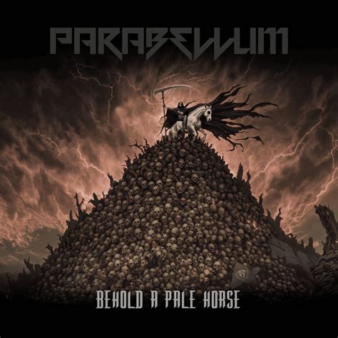 Behold a Pale Horse | Parabellum