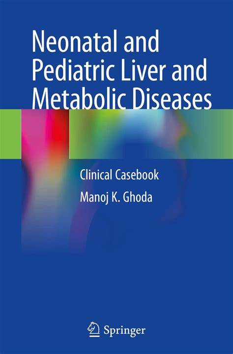 Buy Neonatal and Pediatric Liver and Metabolic Diseases: Clinical ...