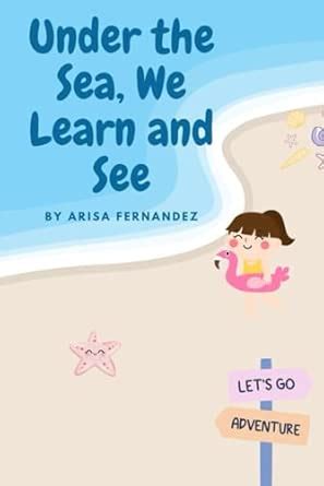Under the Sea, We Learn and See : Fernandez, Arisa: Amazon.in: Books