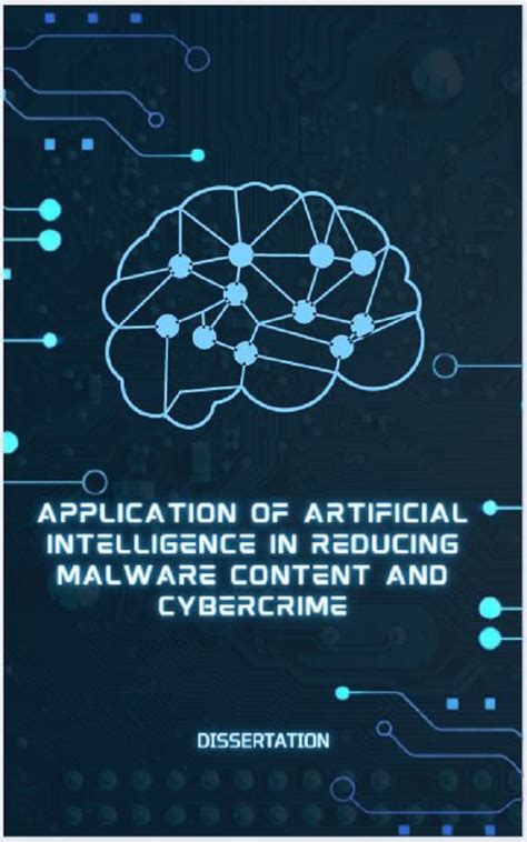 Application of Artificial Intelligence in Reducing Malware Content and ...