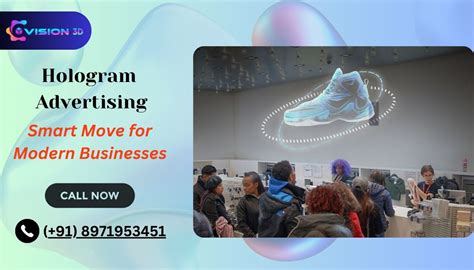 Hologram Advertising: A Smart Investment for Modern Businesses.