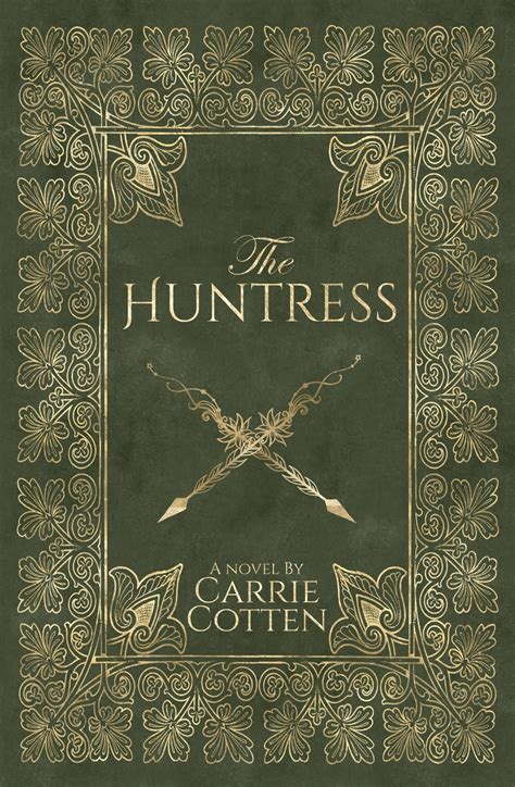 The Huntress (The Huntress #1) by Carrie Cotten | Goodreads