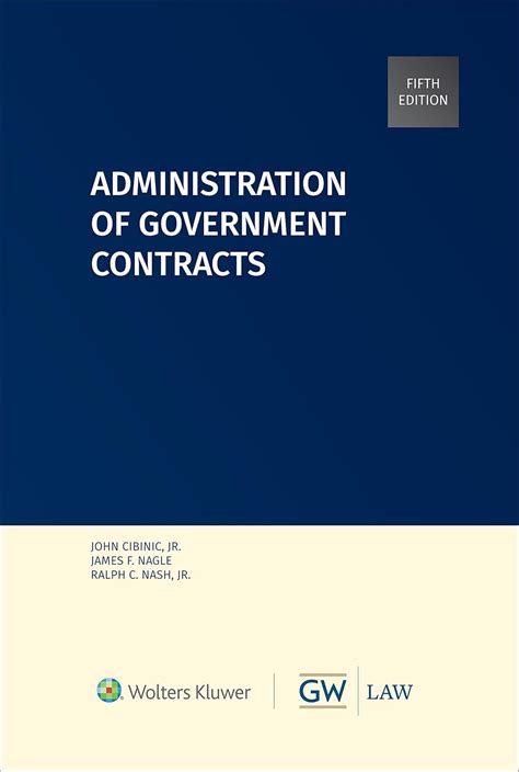 Administration of Government Contracts eBook : Cibinic Jr., John, James ...