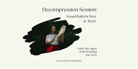 Decompression Session: Sound Bath for Rest & Reset, 15 Linton Road ...