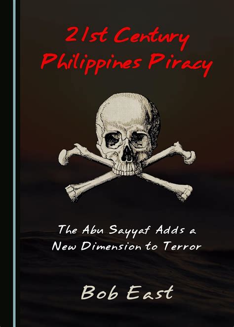 Buy 21st Century Philippines Piracy: The Abu Sayyaf Adds a New ...