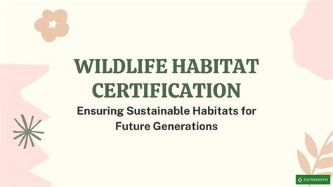 Wildlife Habitat Certification: Ensuring Sustainable Habitats For ...
