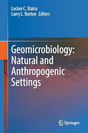 Buy Geomicrobiology: Natural and Anthropogenic Settings Book Online at ...