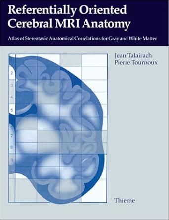 Buy Referentially Oriented Cerebral Mri Anatomy Book Online at Low ...