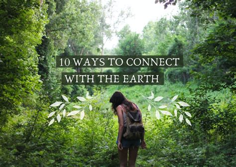 10 Ways to connect with the Earth - Earthy Vibes