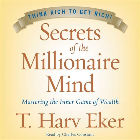 Secrets of the Millionaire Mind: Mastering the Inner Game of Wealth ...