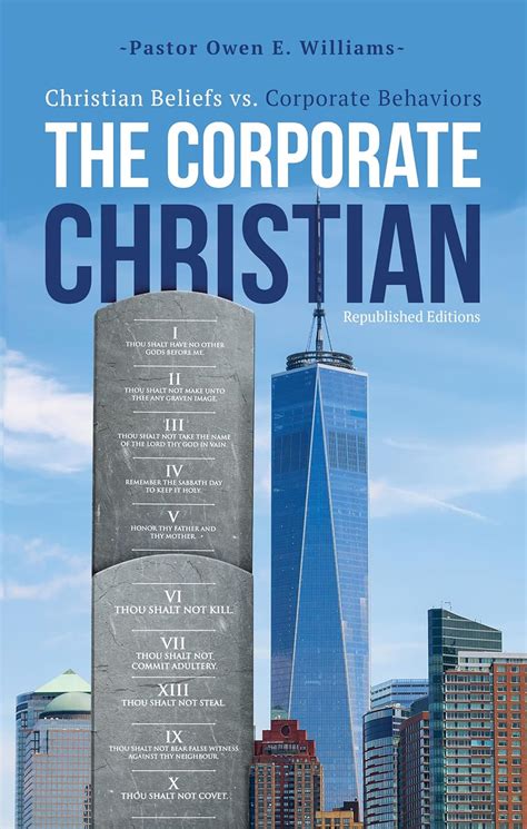 The Corporate Christian: Christian Beliefs vs. Corporate Behaviors (The ...