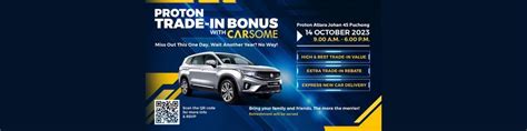 Proton Trade-In BONUS with Carsome, Proton Atiara Johan 4S - Puchong ...
