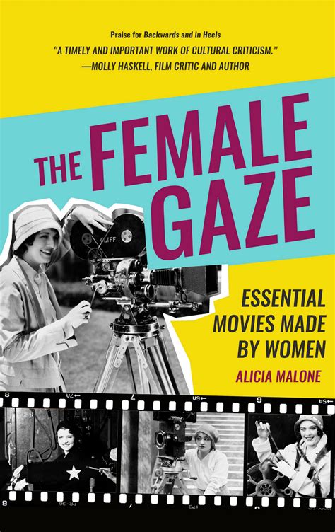 The Female Gaze: Essential Movies Made by Women by Alicia Malone ...
