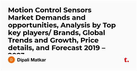 Motion Control Sensors Market Demands and opportunities, Analysis by ...