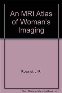 Buy An MRI Atlas of Woman's Imaging Book Online at Low Prices in India ...