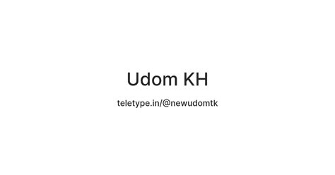 Udom KH — Teletype