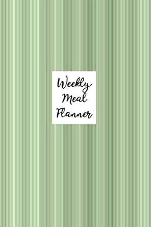 Weekly Meal Planner: Healthy Eating - Weight Loss Planner - 7 Day Menu ...
