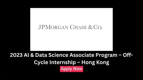 2023 AI & Data Science Associate Program – Off-Cycle Internship – Hong Kong at JPMorgan Chase ...