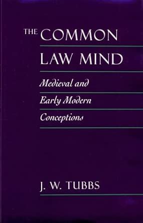 Buy The Common Law Mind: Medieval and Early Modern Conceptions Book ...