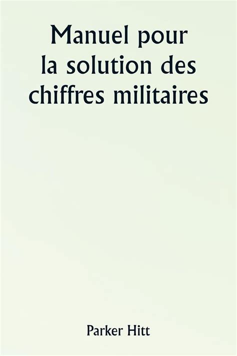 Buy Manuel pour la solution des chiffres militaires Book Online at Low ...