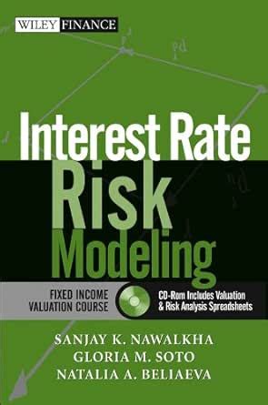 Interest Rate Risk Modeling: The Fixed Income Valuation Course (Wiley ...