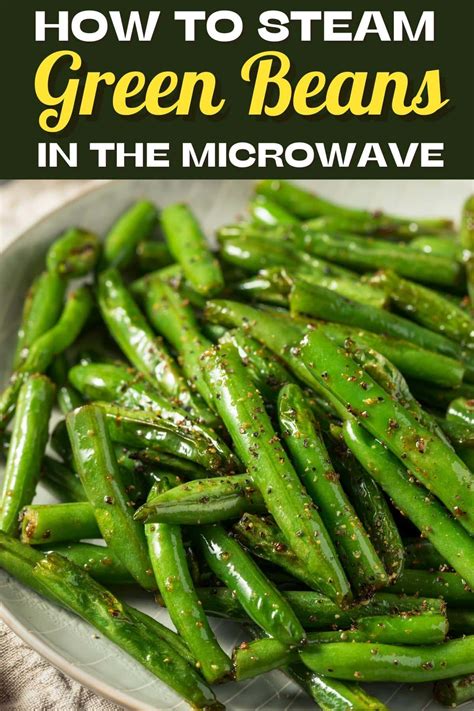 How to Steam Green Beans in the Microwave - Insanely Good