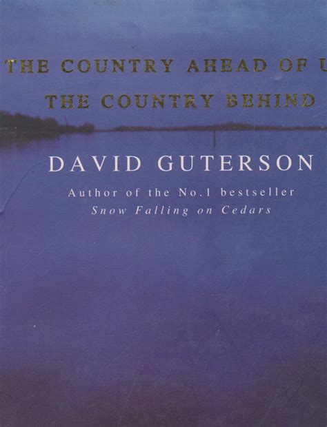 The Country Ahead of Us, Country Behind: David Guterson: 9780747525615 ...