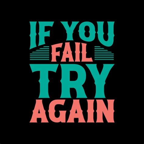 Premium Vector | If you fail try again typography quotes