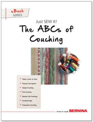 Just SEW It: ABCs of Couching - Learn & Create - BERNINA