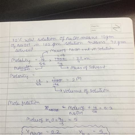 We have 10% w/w aq. solution of NaOH Find: Molality molarity and mole ...