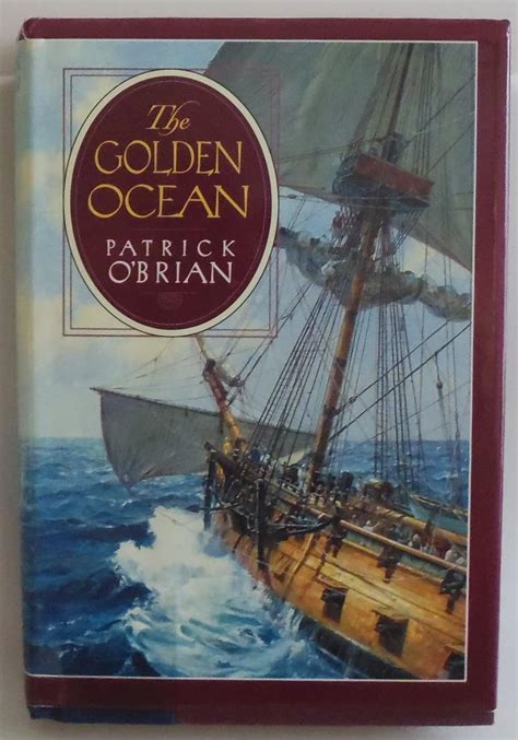 The Golden Ocean: Amazon.co.uk: Patrick O'Brian: 9780393036305: Books