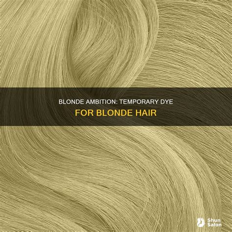 Blonde Ambition: Temporary Dye For Blonde Hair | ShunSalon